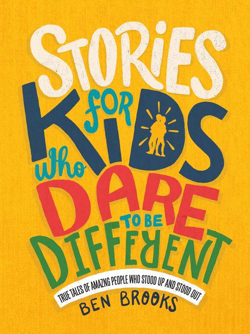 Title details for Stories for Kids Who Dare to Be Different by Ben Brooks - Available